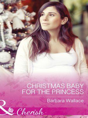 cover image of Christmas Baby For the Princess